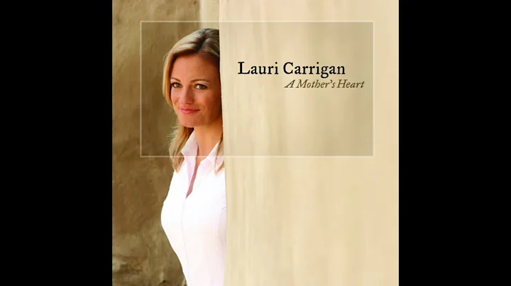Lauri Carrigan  A Mothers Heart (Full Album)