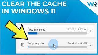 how to quickly clear the cache in windows 11