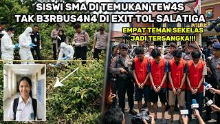 GEMPAR! SISWI SMA DI TEMUKAN TEW4S TAK BERBU54N4 DI TOL SALATIGA, PELAKUNYA 4 TEMAN SEKELASNYA