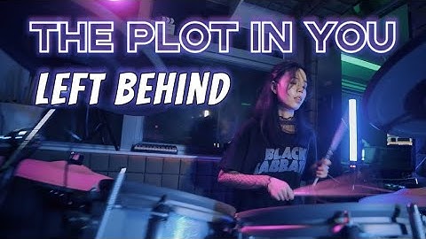 Left Behind(Drum Cover) - The Plot In You