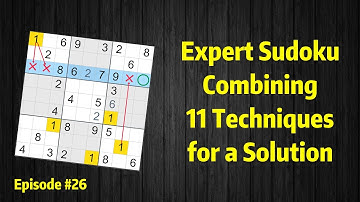 Expert Sudoku #26: Combining 11 Techniques for a Solution