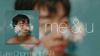 Luke Chiang U0026 Hillari  Me U0026 U 