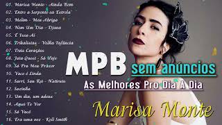 Mpb As Melhores - 2 Horas De Mpb - Maria Gadú, Djavan, Anavitória, Melim, Nando Rei v1