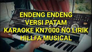 Karaoke Endeng Endeng V Patam Kn7000 No Lirik||Hillfa Musical