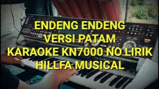 Karaoke Endeng Endeng V Patam Kn7000 No Lirik||Hillfa Musical