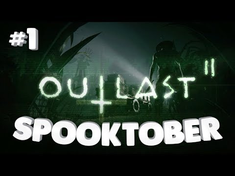 Outlast 2 PT 1 - B&B's Spooktober playthrough!