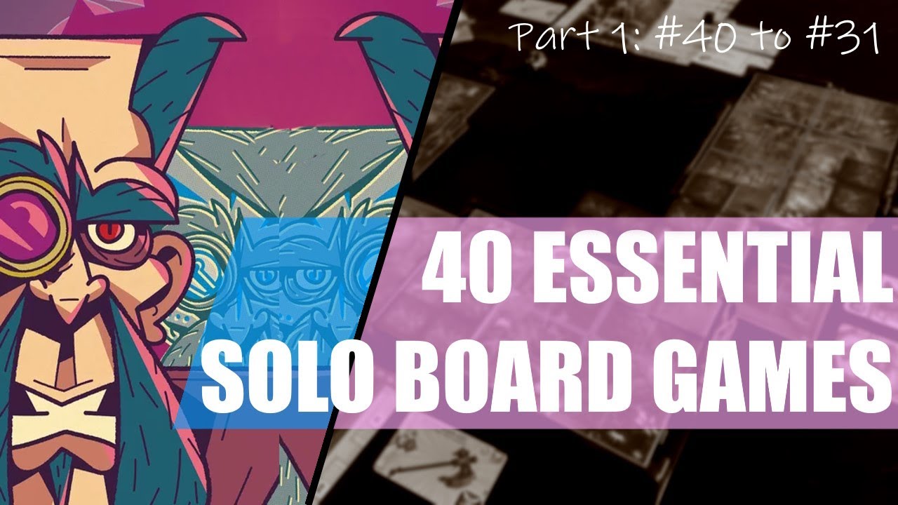40 Essential SOLO Board Games Part 1 40 31 Essential Games For 40-essential-solo-board-games-part-1-40-31-essential-games-for