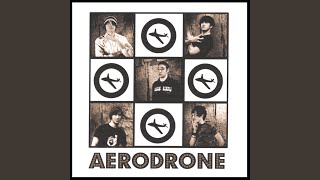 Watch Aerodrone Nothing To Worry About video