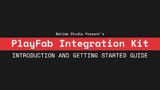 PlayFab Integration Kit - Introduction and Getting Started