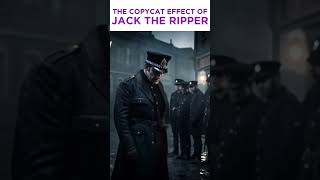 The Copycat Effect of Jack the Ripper