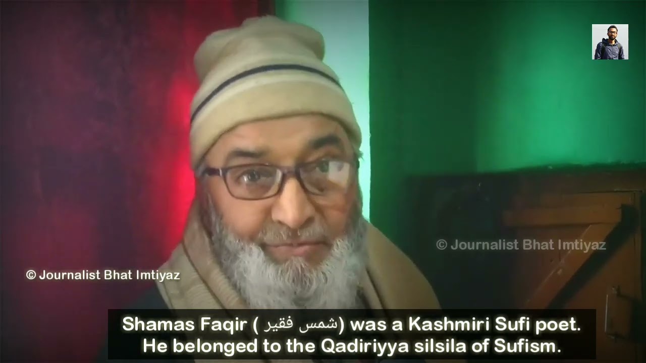 The Untold Story of Shamas Faqir ( شمس فقیر) a Kashmiri Sufi poet.