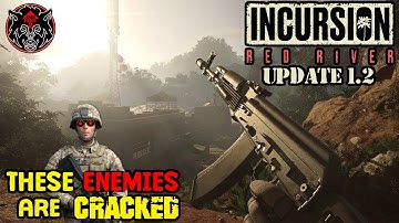 INCURSION RED RIVER 1.2 UPDATE | The MOST CRACKED AI in a PvE Extraction Shooter!