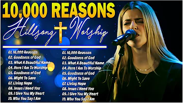 10,000 Reasons🙏 Best Hillsong United Songs 2024 Playlist🙌 Non Stop Christian Hillsong Worship Songs