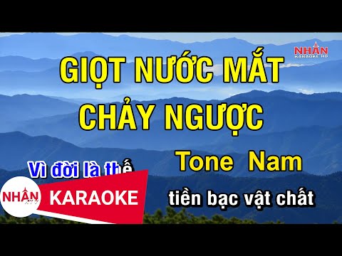 Karaoke Giọt Nước Mắt Chảy Ngược - Karaoke Giọt Nước Mắt Chảy Ngược Tone Nam | Nhan KTV ✔