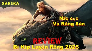 REVIEW PHIM BÍ KÍP LUYỆN RỒNG LIVE ACTION 2025 || SAKURA REVIEW