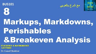 Markups, Markdowns, Perishables and Breakeven Analysis  CH8
