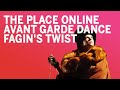 The place online tony adiguns avant garde dance fagins twist trailer