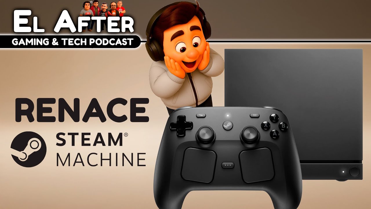 🖥️ Nueva Steam Machine: ¿PC, consola o las dos? | El After: Gaming & Tech Podcast 🎮