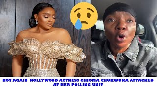 Not Again 😢💔! Nollywood Actress, Chioma Chukwuka Attacked at her Polling Unit | 2023 Election Lagos