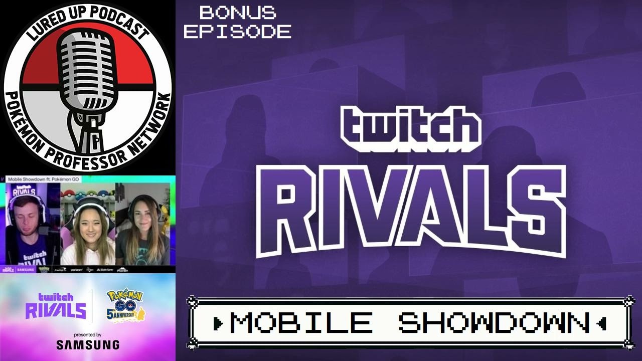 LURED UP BONUS - Twitch Rivals - POKÉMON GO PODCAST