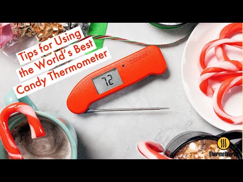 Tips for Using the World's Best Candy Thermometer