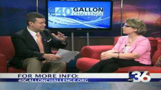 ABC 36 News at Noon/12:30 40 Gallon Challenge - Water Awareness Month 5-20