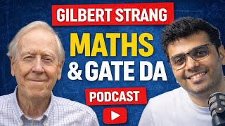 The Absolute Legend "PROF. GILBERT STRANG" on Linear Algebra, ML, GATE, Teaching, many more..