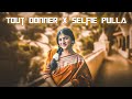 Tout Donner X Selfie Pulla Instagram Viral Girls Trending Reels