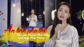 ÂN TÌNH PHU THÊ. ST - DƯƠNG THÁI HÙNG | THUỲ HƯƠNG| BÀI HÁT MỚI   NGHE SAO TÊ TÁI  TRONG LÒNG.