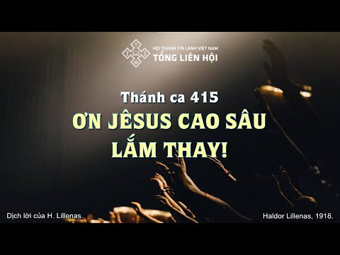 Video [Karaoke] Thánh ca 415: Ơn Jê-sus Cao Sâu Lắm Thay - youtube