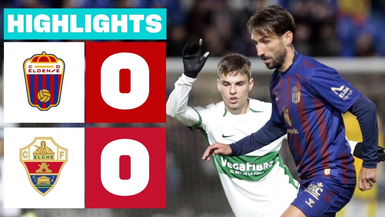 CD ELDENSE 0 - 0 ELCHE CF I RESUMEN LALIGA HYPERMOTION - YouTube