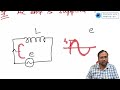 Class 12, L 02, Chapter 13, AC Circuits, relationship between emf and current in various AC Circuits
