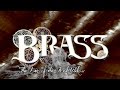BRASS: The Lair of The  Red Widow (4K)