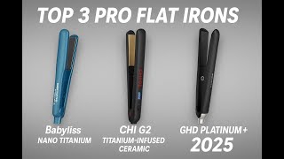 Top 3 Pro Flat Irons Babylisspro Vs Chi G2 Vs Ghd Platinum 2025 Review
