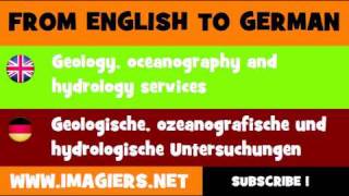 FROM ENGLISH TO GERMAN = Geology, oceanography and hydrology services(, 2011-12-14T08:12:15.000Z)