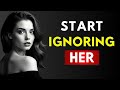 THE ART AND DARK PSYCHOLOGY OF IGNORING A WOMAN MUST WATCH Stoicism