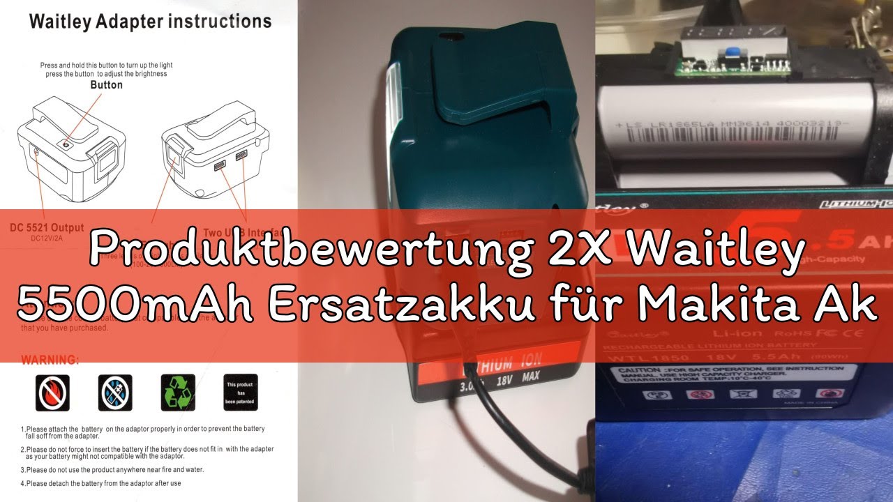 Produktbewertung 2X Waitley 5500mAh Ersatzakku für Makita Akku 18V BL1850 BL1860B BL1840 BL1830 BL18
