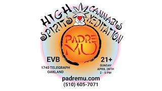 High Spirits Cannabis Meditation with Padre Mu (Zen Teacher and Author Mel Ash) Oakland, CA