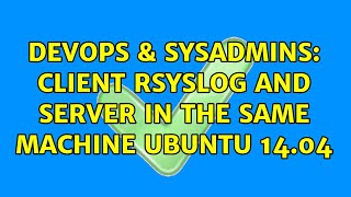 Famous DevOps & SysAdmins: Client rsyslog and server in the same machine Ubuntu 14.04 Net Worth