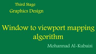 3rd Stage |  Graphics |  Window To Viewport mapping algorithm