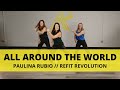 All around the world   paulinarubiooficial  dance fitness choreography  refitrev