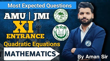 Quadratic Equation Most Expected Questions For Class-11 JMI Entrance | AMU Entrance 2025-26