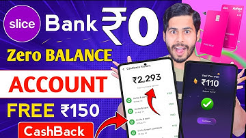 Slice Bank Account Opening 🔥 Slice ₹150 FREE CashBack Offer, zero balance bank account, slice bank