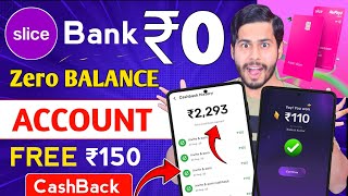 Download Lagu Slice Bank Account Opening 🔥 Slice ₹150 FREE CashBack Offer, zero balance bank account, slice bank MP3