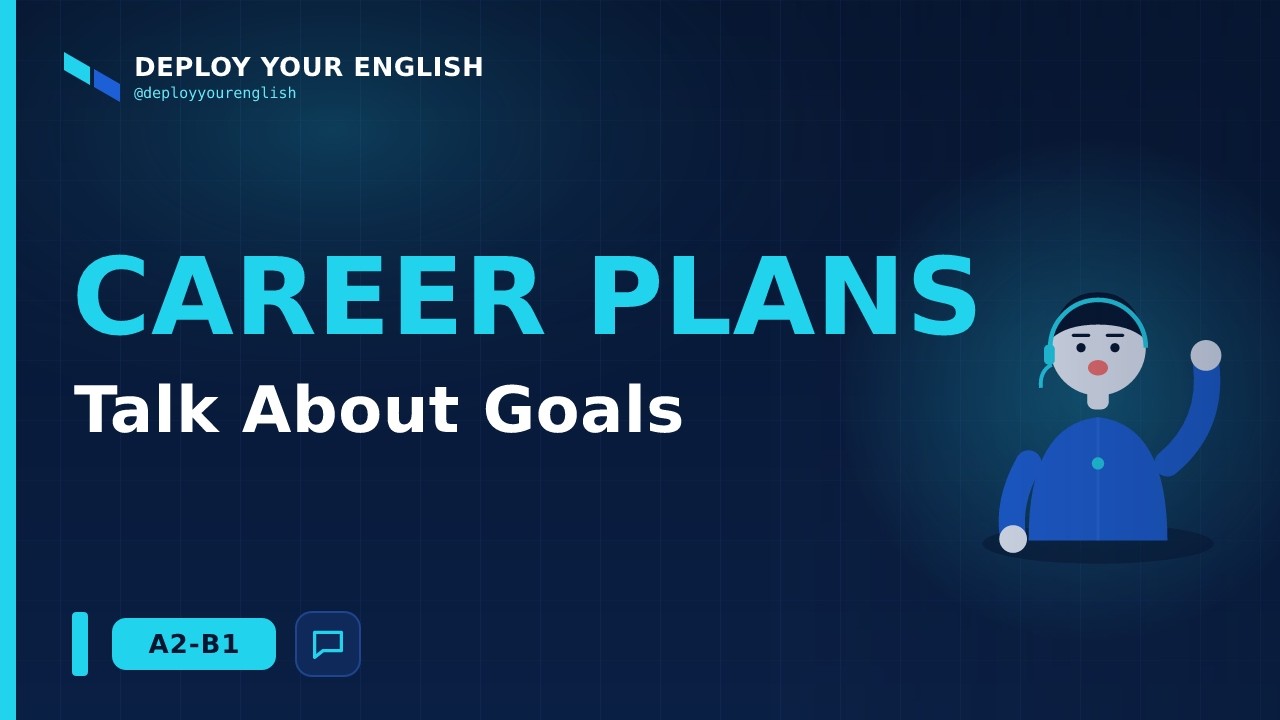 How to Talk About Your Career Plans & Learning Goals in English