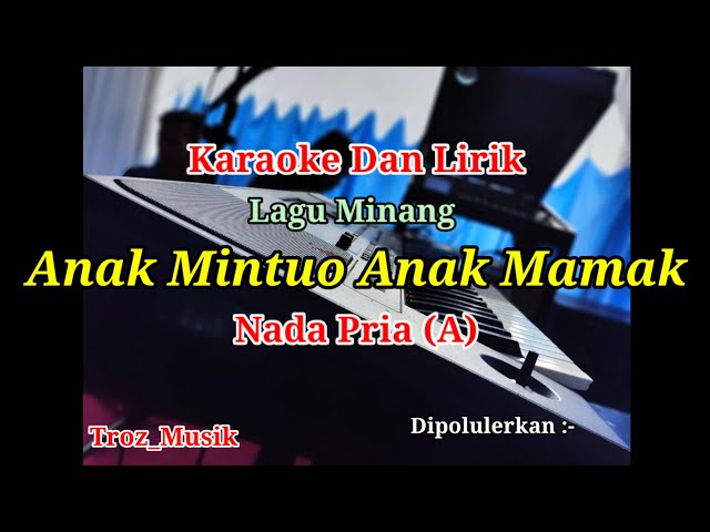 Karaoke Anak Mintuo Anak Mamak Nada Pria (A) class=