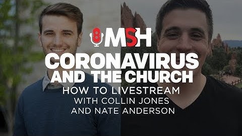 BONUS EPISODE: Coronavirus: How to Live Stream w. Living as One, Collin, Jones & Nate Anderson