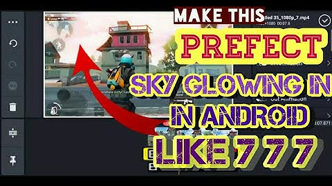 How to add Sky Glow using Kinemaster 🔥| MONTAGE | sky glowing 🔥|