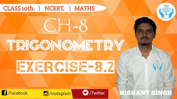 Trigonometry Chapter 8 | Exercise 8.2 Complete | Maths NCERT CBSE