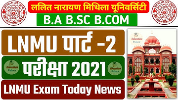 LNMU Part 2 Exam Date 2021 | LNMU BA Part 2 Exam 2021 | LNMU BA BSC BCM Part 2 Exam 2021 | LNMU News